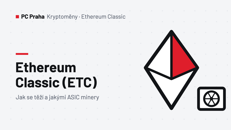 Ethereum Classic (ETC): co to je, jak se těží a jakými ASIC minery
